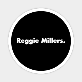 Reggie Millers funny retro gift 2022 Magnet